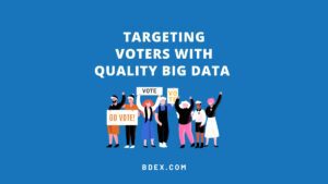 Targeting voters with quality big data